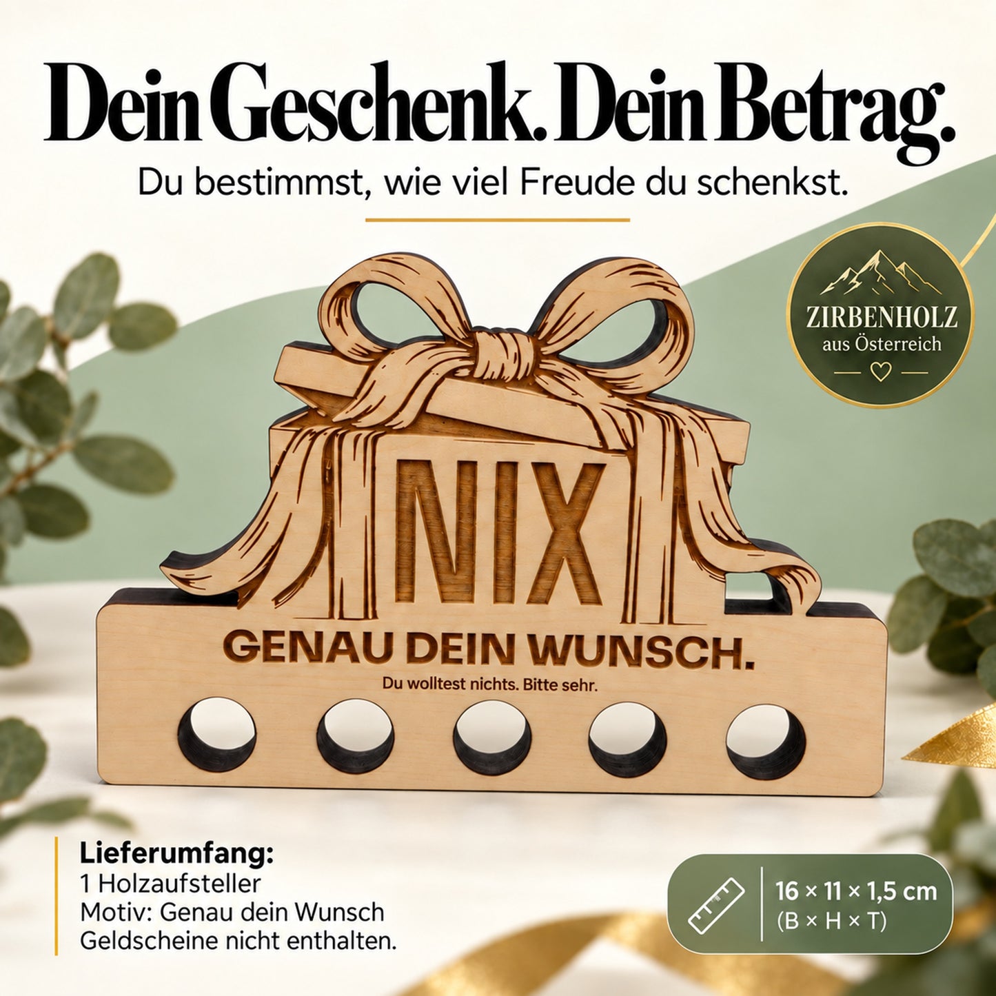 Genau dein Wunsch – Geldgeschenk aus Zirbenholz