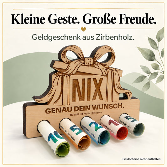 Genau dein Wunsch – Geldgeschenk aus Zirbenholz