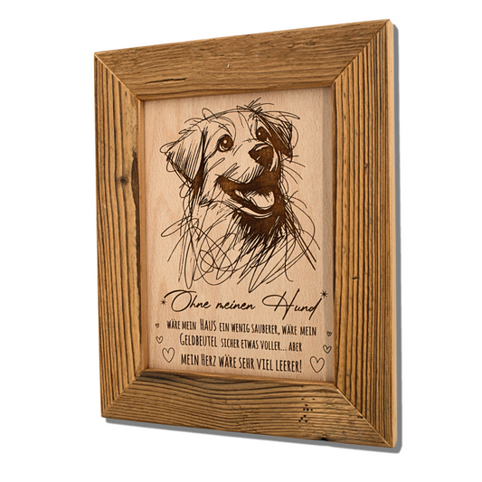 Altholz Wandbild Ohne meinen Hund Motiv 2