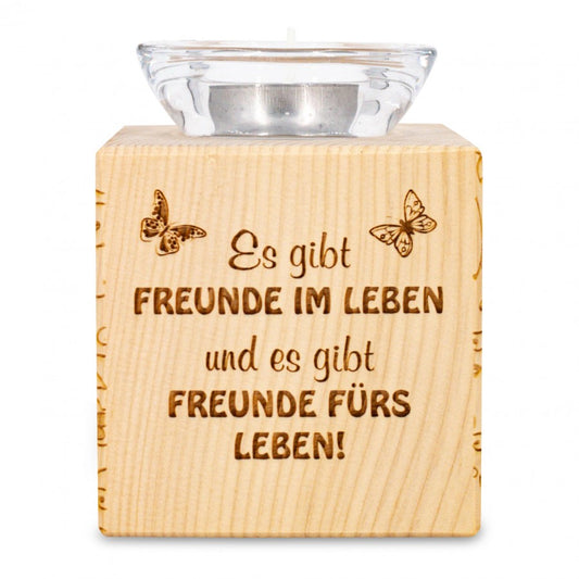 Teelichthalter aus Zirbenholz Es gibt Freunde im Leben ...